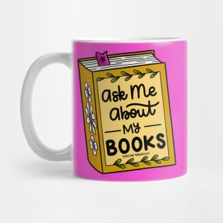 Ask me about my books! Mug